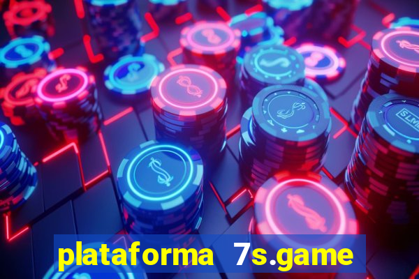 plataforma 7s.game paga mesmo